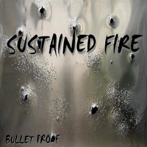 Download track Sustained Fire - One Stolen Moment - Bullet Proof Sustained Fire