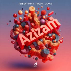 Download track Azizam L'EXAIS