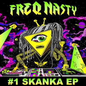 Download track # 1 Skanka Freq NastySpoonface