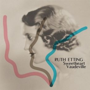 Download track What Wouldn't I Do For That Man Ruth Etting