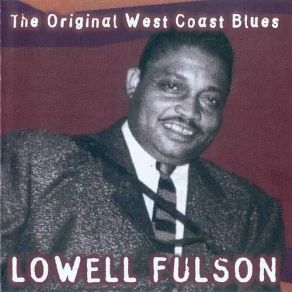 Download track Thinkin' Blues Lowell Fulson