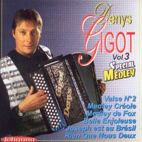 Download track Medley Fox: La Marie-Vison / C'est Magnifique / Avril Au Portugal / Plus Je T'embrasse / Dans La Balançoire Denys Gigot