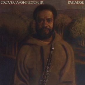 Download track Paradise Grover Washington, Jr.