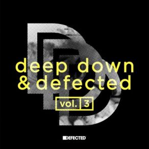 Download track Deep Down & Defected Vol 3 Mix 2 Simon Morell