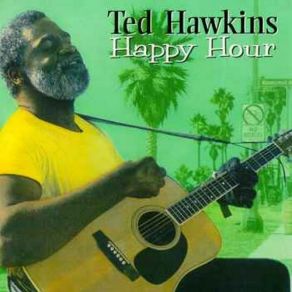 Download track Don'T Make Me Explain It Ted Hawkins