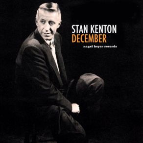 Download track Joy To The World / Away In A Manger / We Wish You A Merry Chrismas / Hark! The Herald Angels Sing / Silent Night Stan Kenton