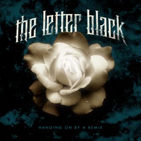 Download track Hanging On By A Thread (Cut The Cord Mix) The Letter Black