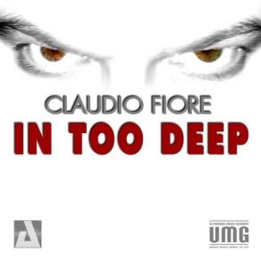 Download track In Too Deep Claudio Fiore