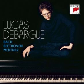 Download track 05 Sonata No. 7 In D Major, Op. 10, No. 3 III. Menuetto - Allegro - Trio Lucas Debargue