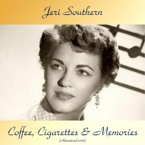 Download track I'm Stepping Out With A Memory Tonight (Remastered 2018) Jeri Southern