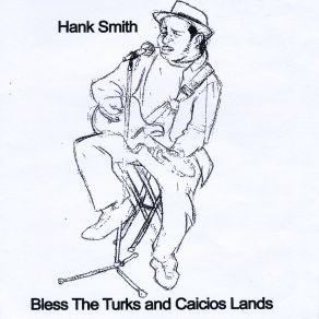 Download track Bless The Turks And Caicos Lands Hank Smith