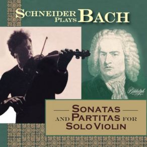 Download track Partita For Violin Solo No. 2 In D Minor, BWV 1004 V. Ciaccona Alexander Schneider