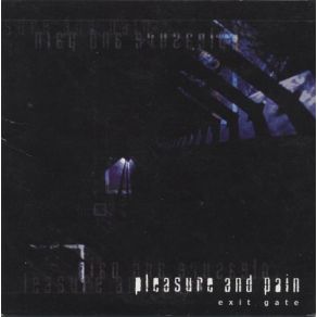 Download track Exit Pleasure And Pain