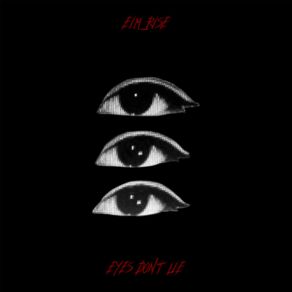 Download track Eyes Don't Lie Eim Rise
