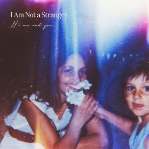 Download track I'll Be Waiting For I Am Not A Stranger