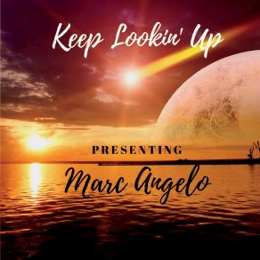 Download track Keep Lookin' Up Marc Angelo