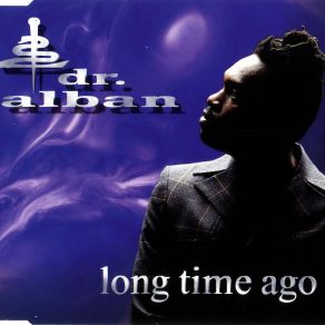 Download track Long Time Ago (Sash! Extended) Dr. Alban