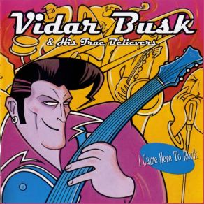 Download track Get Up Baby Vidar Busk, His True Believers
