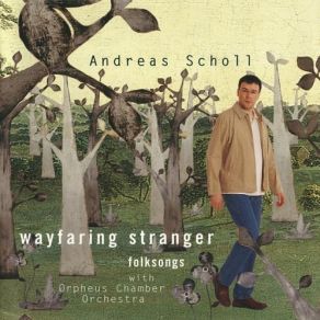 Download track The Wraggle Taggle Gypsies, O! Edin Karamazov, Andreas Scholl, Orpheus Chamber Orchestra