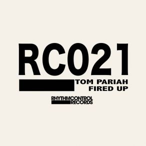 Download track Fired Up (Radio Edit) Tom Pariah