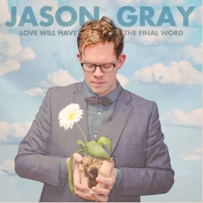 Download track I Don't Know How Jason Gray