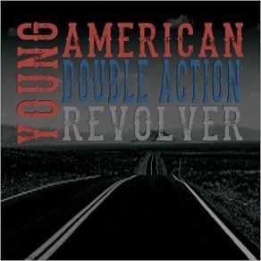 Download track Been So Long Young American Double Action Revolver