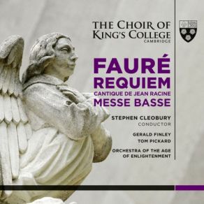 Download track Requiem In D Minor, Op. 48: Agnus Dei (Ed. Marc Rigaudière) Cambridge, Stephen Cleobury, Orchestra Of The Age Of Enlightenment, Ensemble Of, King's College