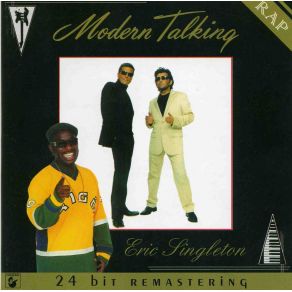 Download track Don'T Take Away My Heart (New Rap Version) Modern Talking, Eric Singleton