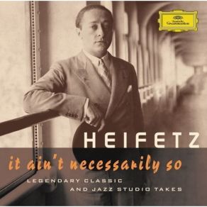 Download track 16 Gershwin - Porgy And Bess - A Woman Is A Sometime Thing Jascha Heifetz, Victor Young Orchestra