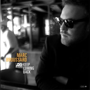 Download track Keep Coming Back Marc Broussard