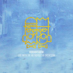 Download track If You Know What I Mean (Live With The Metropolitan Orchestra) Horrorshow
