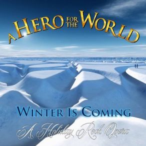 Download track Winter Is Coming A Hero For The World