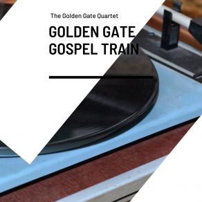 Download track I'm A Pilgrim The Golden Gate Quartet