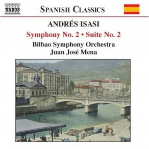 Download track 07 - Isasi - Suite No. 2 In E Major, Op. 21 - III. Fugue. Allegro Andrés Isasi