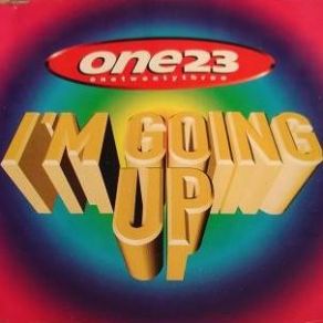 Download track I'M Going Up (Crazy Ivan Radio Edit) One 23