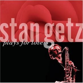 Download track For All We Know Stan Getz