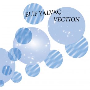 Download track Vection Elif Yalvaç