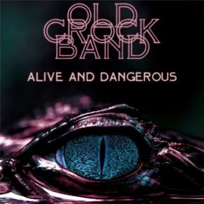 Download track I'm Alive Old Crock Band