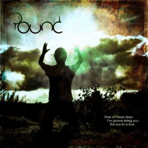 Download track One Of These Days I'M Gonna Bring You The Sun In A Box (Part 2) The Pound