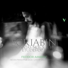 Download track 11. Scriabin 12 Etudes, Op. 8 No. 9 In G-Sharp Minor (Live) Alexander Scriabine