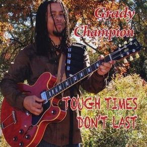 Download track Things Ain'T What They Used To Be Grady Champion