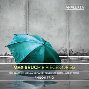 Download track 03.8 Pieces, Op. 83 III. Andante Con Moto – Andante Max Bruch