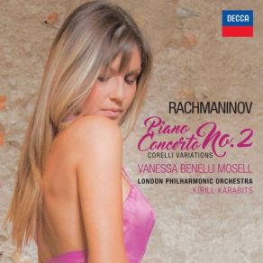 Download track Rachmaninov: Variations On A Theme Of Corelli, Op. 42-Variation 1 (Poco Più Mosso) Vanessa Benelli Mosell