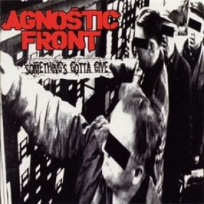 Download track Something's Gotta Give Agnostic Front