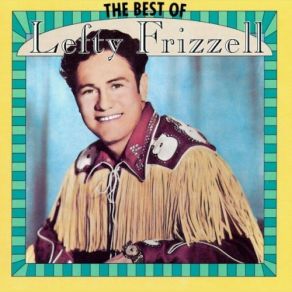 Download track I'm An Old, Old Man (Tryin' To Live While I Can) Lefty Frizzell