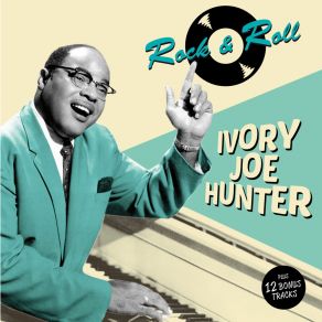Download track You Can't Stop This Rocking And Rolling Ivory Joe Hunter