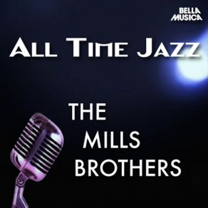 Download track It Don't Mean A Thing (If It Ain't Got That Thing) Mills Brothers, The
