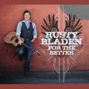 Download track Where Did I Go Wrong Rusty Bladen