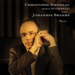 Download track Klavierstücke, Op. 76 VII. Intermezzo In A Minor (Moderato Semplice) Christophe Sirodeau