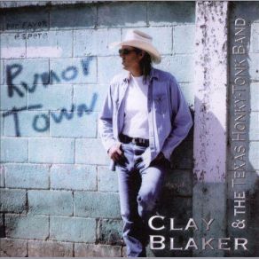 Download track Livin' Every Day Like It's Saturday Night Clay Blaker